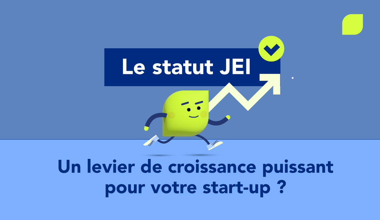 Le statut JEI (Jeune Entreprise Innovante) : un dispositif qui favorise la croissance de votre start-up ? Avantages, critères, démarches à faire.