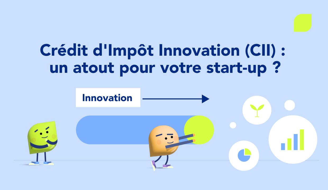 Le Crédit d'Impôt Innovation (CII) : un atout pour votre start-up ?