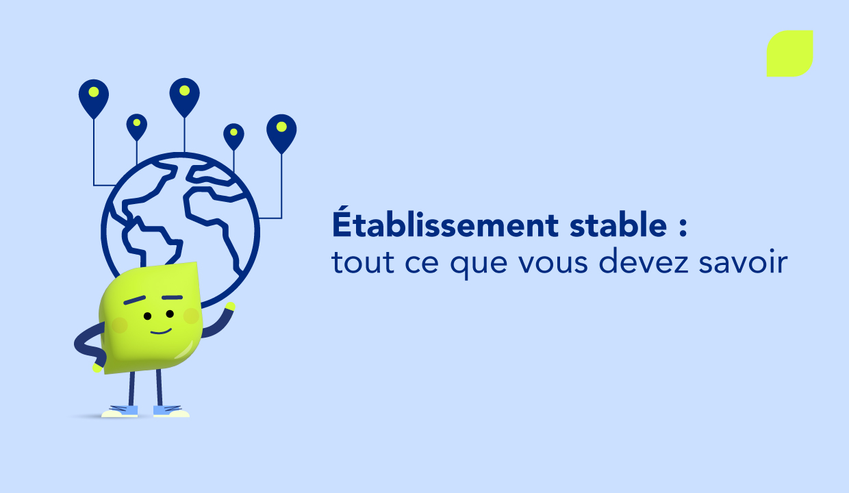 Etablissement stable : tout ce que vous devez savoir pour votre start-up ou scale-up avec wilhow
