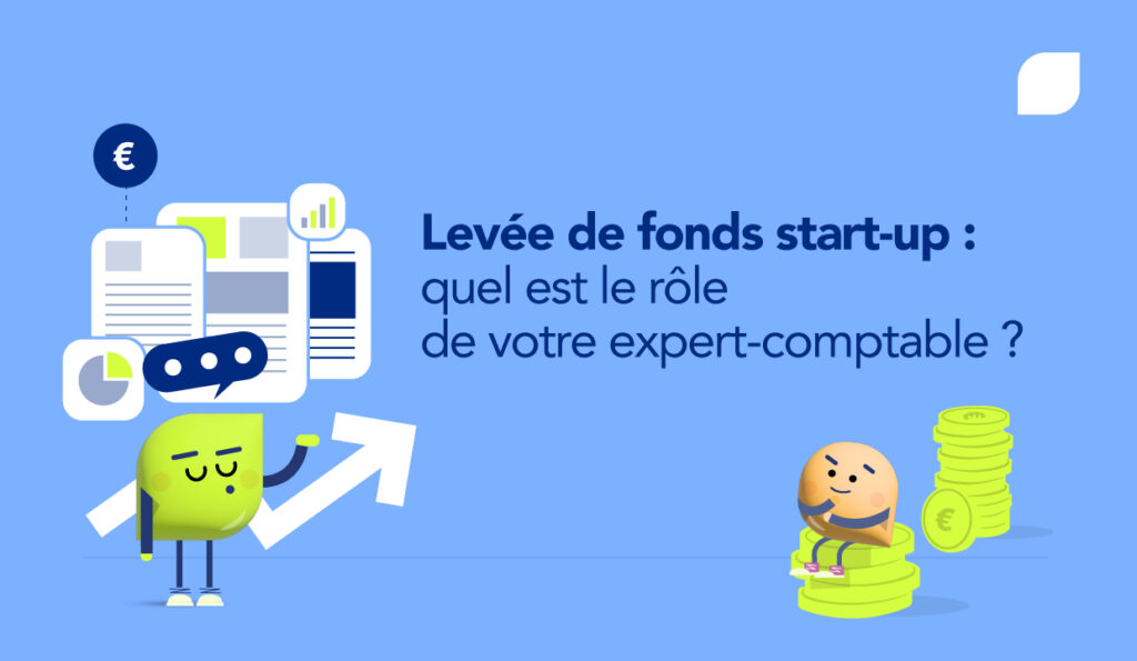 Levée de fonds d'une start-up : quel est le rôle de l'expert-comptable ?