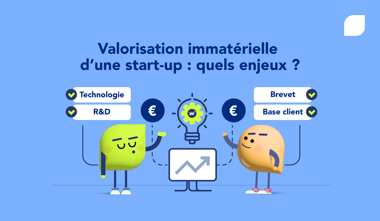 Comment valoriser les actifs immatériels de votre start-up ? Le guide
