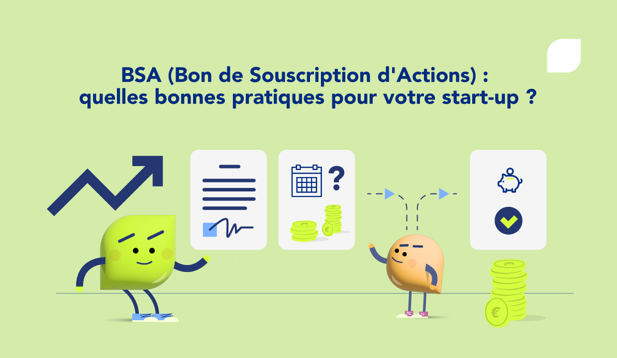 BSA (Bon de Souscription d'Actions) au sein d'une start-up : quelles sont les bonnes pratiques pour votre gouvernance ?