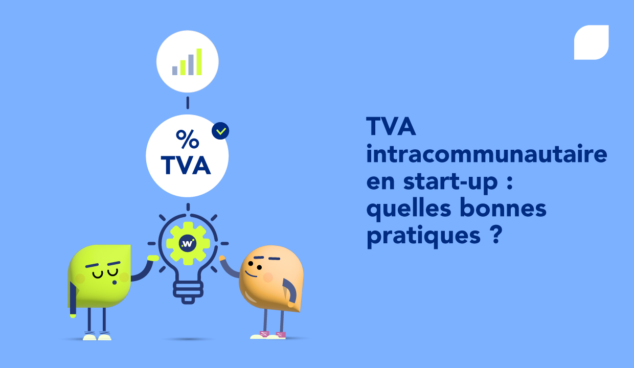 TVA intra-UE dans une start-up : comment ça marche ?