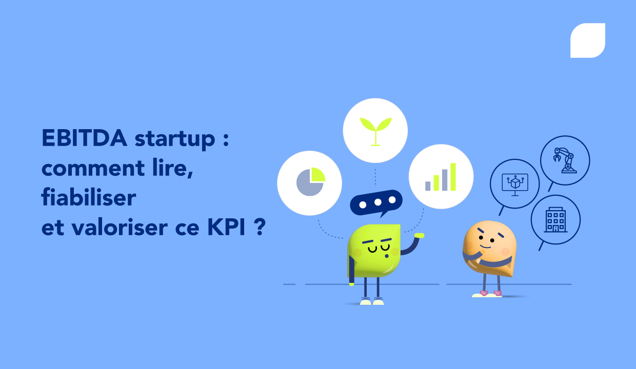 L'EBITDA dans une start-up : comment en faire un outil de valorisation ?