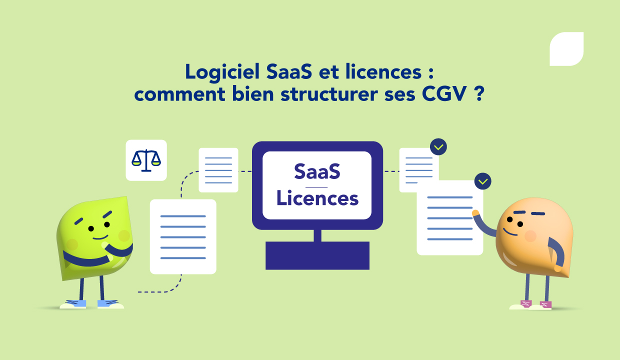 Logiciel SaaS et licences : comment bien structurer ses CGV ?