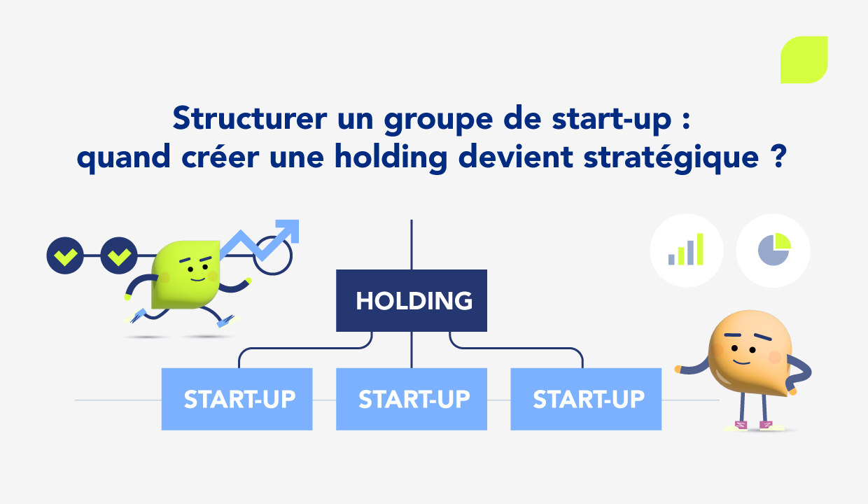 Créer une holding pour un groupe de start-ups : le guide