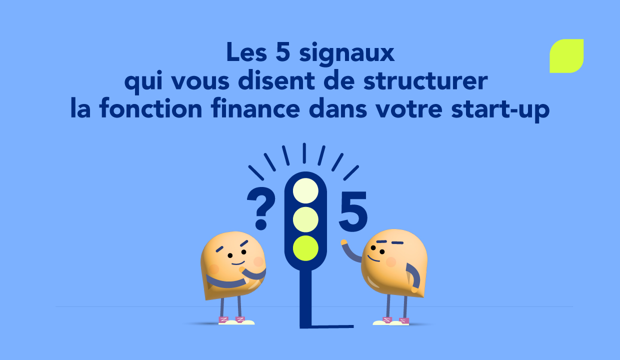 Structurer une fonction finance dans votre start-up : quel intérêt ?