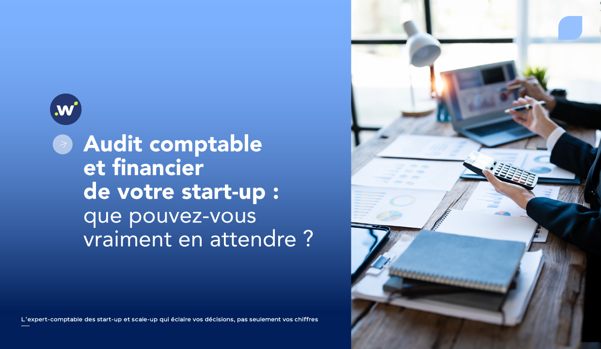 Audit financier start-up : quels enjeux ?