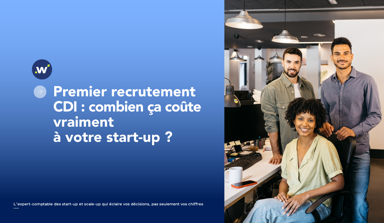 Premier recrutement CDI : combien ça coûte vraiment à votre start-up ?