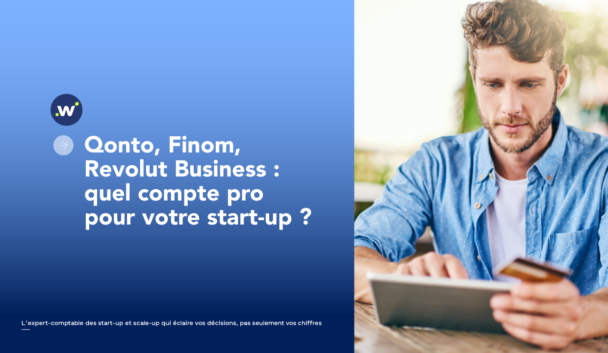 Qonto, Finom, Revolut Business : quel compte pro pour votre start-up ?