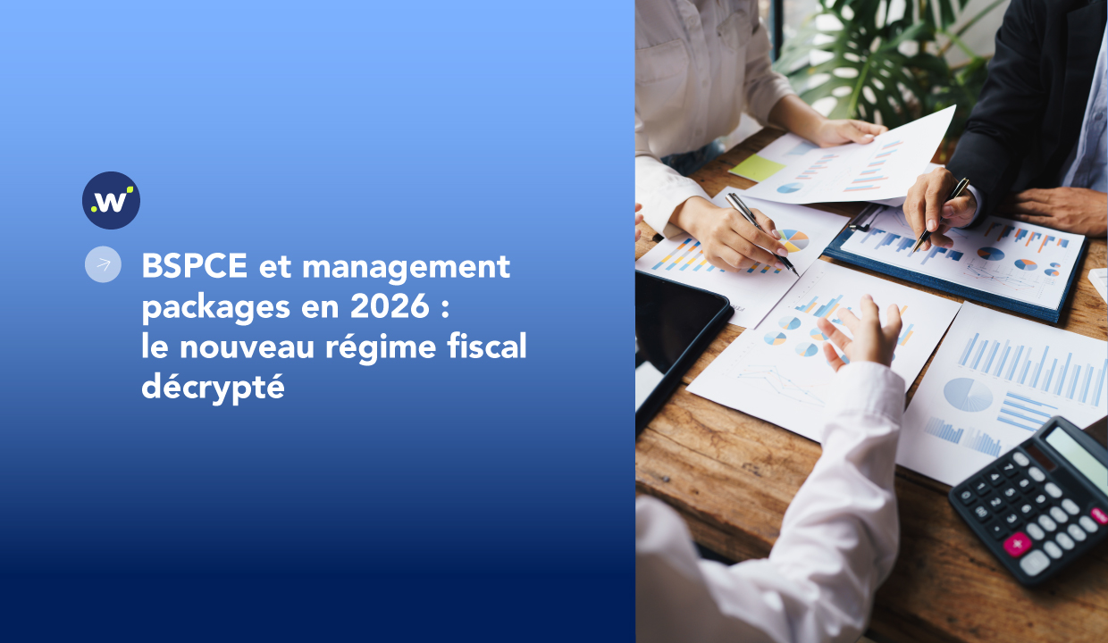 BSPCE et management packages en 2026 : le nouveau régime fiscal décrypté