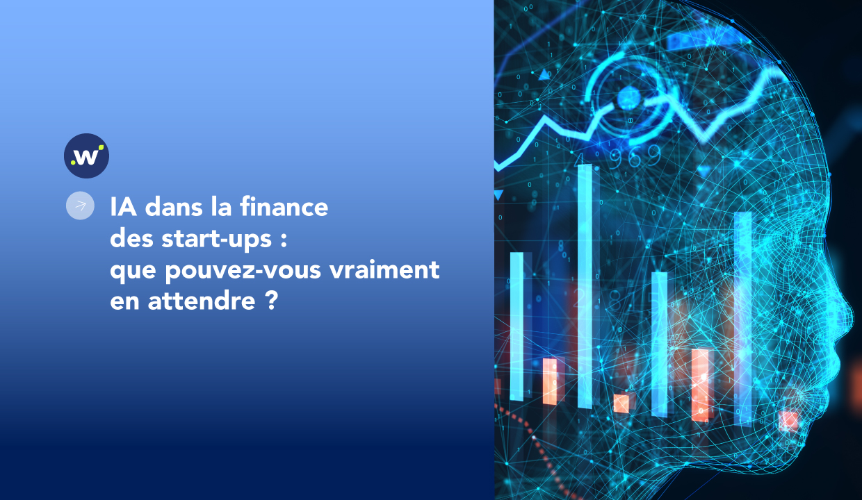 IA dans la finance des start-ups : que pouvez-vous vraiment en attendre ?